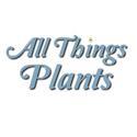 Announcing All Things Plants, a New Site by Dave Whitinger